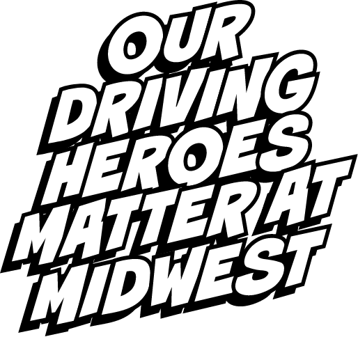 Our Driving Heroes Matter at Midwest